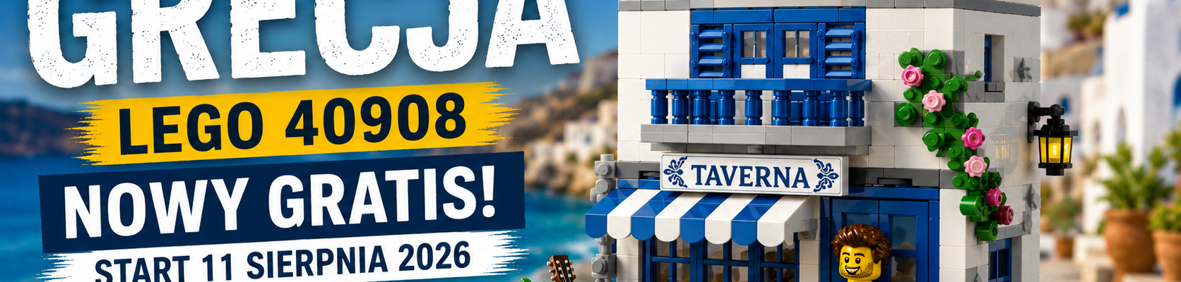 Grafika ilustracyjna dotycząca LEGO 40908 Restauracje świata: Grecja ze stylizowaną biało-niebieską tawerną, rybą na dachu i informacją o planowanym starcie promocji 11 sierpnia 2026 roku.
